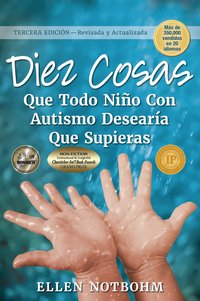 Diez cosas que todo niño con autismo desearía que supieras - Ellen Notbohm - ebook