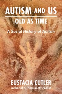 Autism and Us. Old As Time - Eustacia Cutler - ebook