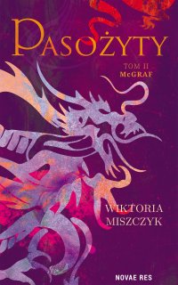 Pasożyty. Część 2. McGraf - Wiktoria Miszczyk - ebook