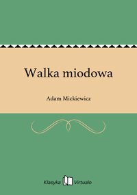 Walka miodowa - Adam Mickiewicz - ebook