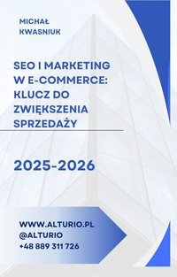 SEO i Marketing w E-commerce: Jak Zwiększyć Sprzedaż Online - Michał Kwasniuk - ebook