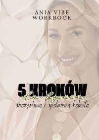 5 KROKÓW DO BYCIA - Anna Maćkowiak - ebook