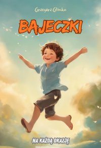 Bajeczki na każdą okazję - Grzegorz Glinka - ebook