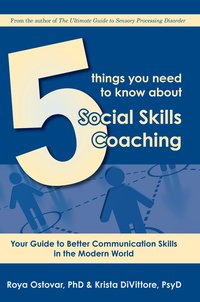 5 Things You Need to Know About Social Skills Coaching - Roya Ostovar - ebook