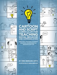 The Cartoon and Script Curriculum for Teaching Social Behavior and Communication - Vera Bernard-Opitz - ebook