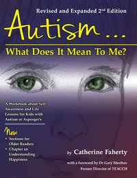 Autism: What Does It Mean to Me? - Catherine Faherty - ebook