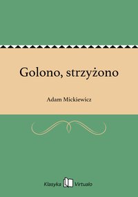 Golono, strzyżono - Adam Mickiewicz - ebook