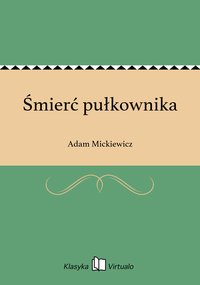 Śmierć pułkownika - Adam Mickiewicz - ebook