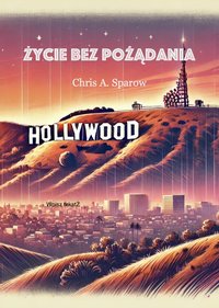 Świat bez pożądania. Świat po #metoo. - Chris A.Sparow - ebook