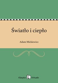 Światło i ciepło - Adam Mickiewicz - ebook