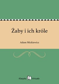 Żaby i ich króle - Adam Mickiewicz - ebook
