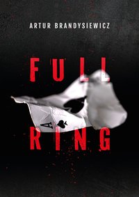 Full Ring - Artur Brandysiewicz - ebook