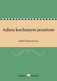 Adieu kochanym jezuitom - Adam Naruszewicz - ebook