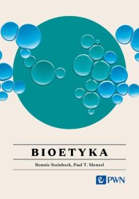 Bioetyka. Wszystko, co warto wiedzieć - Paul T. Menzel - ebook