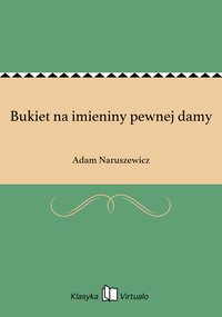Bukiet na imieniny pewnej damy - Adam Naruszewicz - ebook