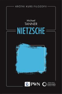 Krótki kurs filozofii. Nietzsche - Michael Tanner - ebook