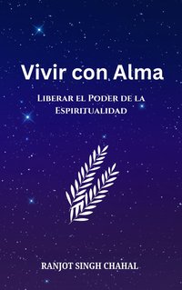 Vivir con Alma - Ranjot Singh Chahal - ebook