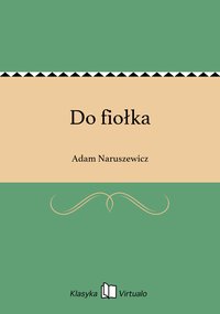 Do fiołka - Adam Naruszewicz - ebook