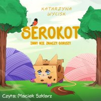 Serokot Inny Nie Znaczy Gorszy - Katarzyna Wycisk - audiobook