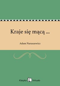 Kraje się mącą ... - Adam Naruszewicz - ebook