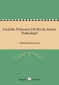 Luciński, Podczaszy J.K.Mci do Autora "Podstolego" - Adam Naruszewicz - ebook
