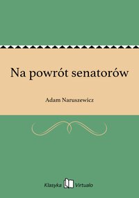 Na powrót senatorów - Adam Naruszewicz - ebook