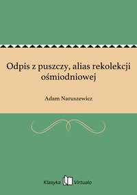 Odpis z puszczy, alias rekolekcji ośmiodniowej - Adam Naruszewicz - ebook