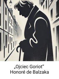 Ojciec Goriot - Honore De Balzac - ebook