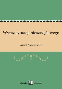Wyraz sytuacji nieszczęśliwego - Adam Naruszewicz - ebook