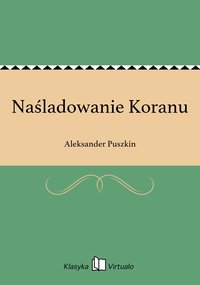 Naśladowanie Koranu - Aleksander Puszkin - ebook