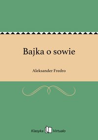 Bajka o sowie - Aleksander Fredro - ebook