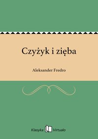 Czyżyk i zięba - Aleksander Fredro - ebook