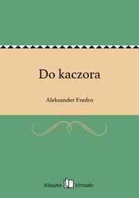 Do kaczora - Aleksander Fredro - ebook