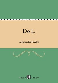 Do L. - Aleksander Fredro - ebook