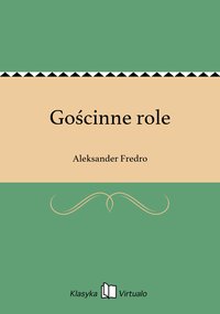 Gościnne role - Aleksander Fredro - ebook