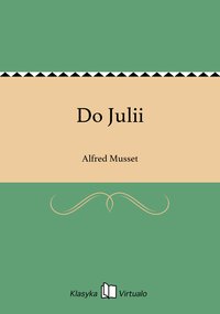 Do Julii - Alfred Musset - ebook