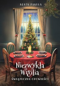 Niezwykła Wigilia - Agata Pakuła - ebook