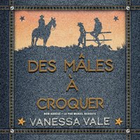 Des males a Croquer - Vanessa Vale - audiobook