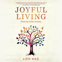 Joyful Living - Lien Ngu - audiobook