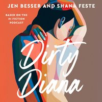 Dirty Diana - Shana Feste - audiobook