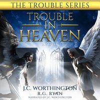 Trouble in Heaven - JC Worthington - audiobook