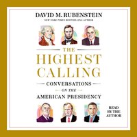 Highest Calling - David M. Rubenstein - audiobook