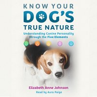 Know Your Dog's True Nature - Allen Schoen - audiobook