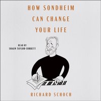 How Sondheim Can Change Your Life - Richard Schoch - audiobook