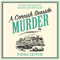 Cornish Seaside Murder - Fiona Leitch - audiobook