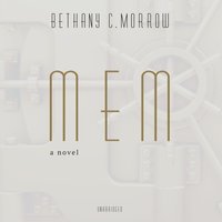 Mem - Bethany C. Morrow - audiobook