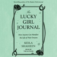 Lucky Girl Journal - Keila Shaheen - audiobook