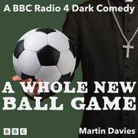 Whole New Ball Game. The Complete Series 1 and 2 - Martin Davies - audiobook