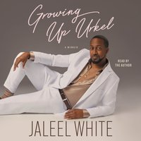 Growing Up Urkel - Jaleel White - audiobook