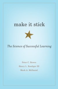 Make It Stick [DRM] - Mark A. McDaniel - ebook